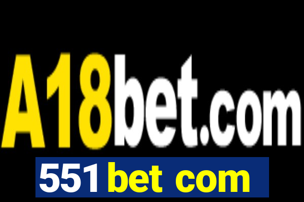 551 bet com